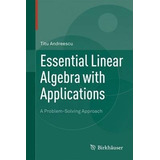 Essential Linear Algebra With Applications - Titu Andreescu