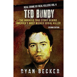 Book : Ted Bundy The Horrific True Story Behind Americas...