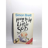 Simon Brett - How To Be A Little Sod