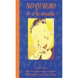 No Quiero Ir A La Escuela, De Cano Peiró, Carles. Editorial Tandem Edicions, S.l., Tapa Blanda En Español