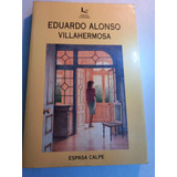 Villahermosa  (novela)  Eduardo Alonso