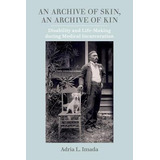 Libro An Archive Of Skin, An Archive Of Kin : Disability ...