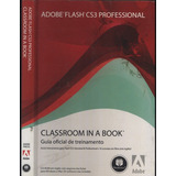 Adobe Flash Cs3 Professional   Classroom In A Book   Sem Cd