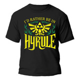 Remera Zelda Id Rather Be In Hyrule 100% Algodón