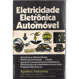 Eletricidade E Eletrônica No Automóvel - Apollon Fanzeres