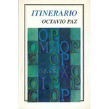 Itinerario - Octavio Paz