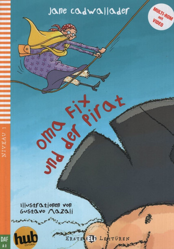 Oma Fix Und Der Pirat - Erste Hub-lekturen Stufe 1, De Cadwallader, Jane. Hub Editorial, Tapa Blanda En Alemán, 2016