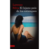 Lejano Pais De Los Estanques - Lorenzo Silva - Destino Libro