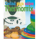 Cocina Para Ninos Con Thermomix - 
