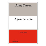 Agua Corriente - Carson, Anne