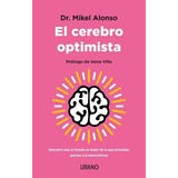 Libro El Cerebro Optimista - Alonso, Mikel
