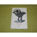 Picasso, Esculturas - Roland Penrose - Gustavo Gili