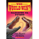 Libro Alligator Vs. Python (who Would Win?) : Volume 12 -...