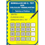 Livro Súmula 85 Do C. Tst Nos Cálculos Trabalhistas.