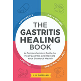 The Gastritis Healing Libro En Inglés: Una Guía Completa Par
