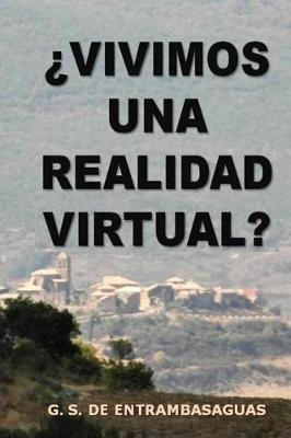 Vivimos Una Realidad Virtual? : El Control Central Que Gobie