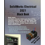 Libro Solidworks Electrical 2021 Black Book - Gaurav Verma