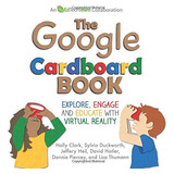 Libro: The Google Cardboard Book: Explore, Engage, And With