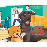 Phoebe-bear If You Dare: A Tale Of An Irish Wolfhound Puppy With Personality And Her Adventures W..., De Collison, Celene Anne. Editorial Tellwell Talent, Tapa Blanda En Inglés