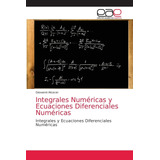 Libro: Integrales Numéricas Y Ecuaciones Diferenciales Numér