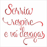 Stencil Simples Frase Sorria Opa2216 14x14