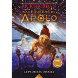 La Profecã­a Oscura (las Pruebas De Apolo 2) - Riordan, R...
