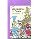 Los Guerreros De French - Vicente Muleiro