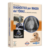 Manual Diagnóstico Por Imagen Del Tórax En Pequeños Animales