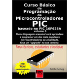 Livro Curso Básico Programação De Microcontroladores Pic V.5