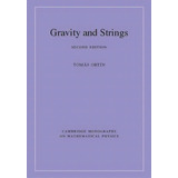 Gravity And Strings, De Tomas Ortin. Editorial Cambridge University Press, Tapa Dura En Inglés