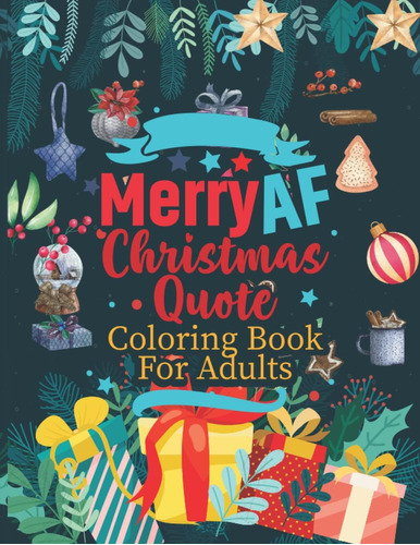Libro: Merry Af Christmas Quote: A Holiday Coloring Book For