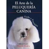 Libro Perros Arte Peluqueria Canina Estetica Daniela Scolaro