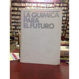 La Química Para El Futuro