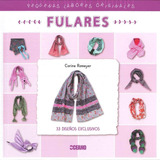 Fulares, 33 Diseños Exclusivos/ Corine Romeyer