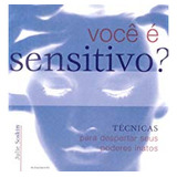 Livro Você É Sensitivo?: Técnicas Para Despertar Seus Poderes Inatos - Julie Soskin [2002]