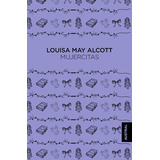 Mujercitas - Louise May Alcott - Nuevo - Original - Sellado