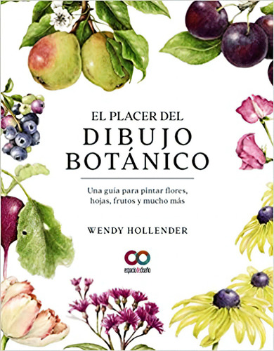 El Placer Del Dibujo Botanico Una Guia Para Pintar Flores, De Hollender,  Wendy. Editorial Anaya Multimedia, Tapa Dura En Español