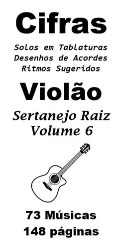 Caderno Cifras E Solos Violão Sertanejo Vol.6 - 73 Músicas