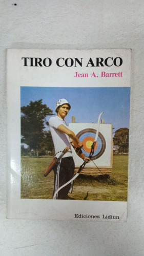 Tiro Con Arco - Jean A Barrett - Lidiun