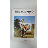 Tiro Con Arco - Jean A Barrett - Lidiun