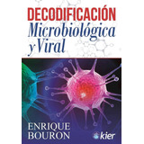 Enrique Bouron - Decodificación Microbiológica Y Viral