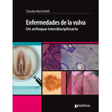 Enfermedades De La Vulva - Marchitelli, Claudia