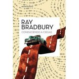 Conduciendo A Ciegas - Ray Bradbury - Minotauro