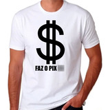 Camiseta Camisa Cifrão $ Dinheiro Dólar Faz O Pix Qr Code