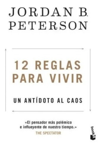 12 Reglas Para Vivir  -  Jordan B Peterson - Anonimo.