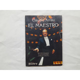 Claudio Arrau  El Maestro - Editorial Ercilla 1991