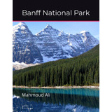 Libro: Banff National Park: Scenic Escapes, A Coffee Table