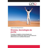 Libro: Drones, Tecnología Punta: Cuando Capital Y T