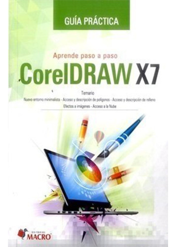 Guia Practica Aprende Paso A Paso Corel Draw X7, De Paredes, Paul. Editorial Imp. Macro Peru   Macro Peru, Tapa Blanda, Edición 5/1/2015 En Español