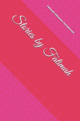 Libro Stories By Fatimah - Soltanian Fard Jahromi, Fatimah